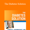 Jorge E. Rodriguez - The Diabetes Solution: How to Control Type 2 Diabetes and Reverse Prediabetes Using Simple Diet and Lifestyle Changes