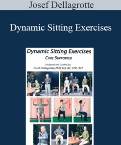 Josef Dellagrotte - Dynamic Sitting Exercises