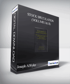 Joseph A.Wyler – Stock Speculation (Volume I & II)