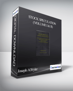 Joseph A.Wyler – Stock Speculation (Volume I & II)