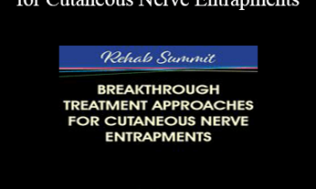 Joseph LaVacca - Breakthrough Treatment Approaches for Cutaneous Nerve Entrapments