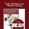 Joseph Muscolino - Body Mechanics for Manual Therapy