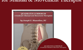 Joseph Muscolino - Quadratus Lumborum – A Guide for Manual & Movement Therapist
