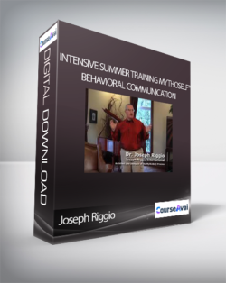 Joseph Riggio - Intensive Summer Training MythoSelf® Behavioral Communication