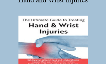 Josh Gerrity - The Ultimate Guide to Treating Hand and Wrist Injuries