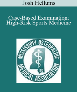 Josh Hellums - Case-Based Examination: High-Risk Sports Medicine