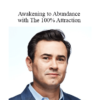 Joshua Bloom - Awakening to Abundance with The 100% Attraction