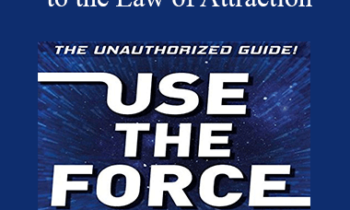 Joshua P. Warren - Use The Force: A Jedi's Guide to the Law of Attraction