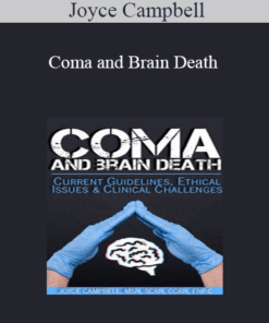 Joyce Campbell - Coma and Brain Death: Current Guidelines