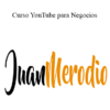 Juan Merodio - Curso YouTube para Negocios