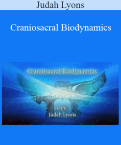 Judah Lyons - Craniosacral Biodynamics