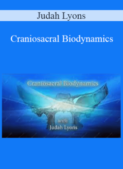 Judah Lyons - Craniosacral Biodynamics