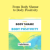 Judith Matz - From Body Shame to Body Positivity