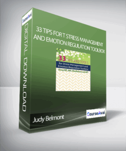 Judy Belmont - 33 Tips for t Stress Management and Emotion Regulation Toolbox: Using CBT