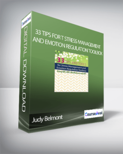 Judy Belmont - 33 Tips for t Stress Management and Emotion Regulation Toolbox: Using CBT