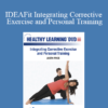 Justin Price - IDEAFit Integrating Corrective Exercise and Personal Training