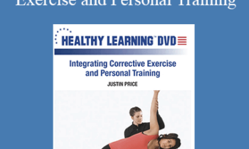 Justin Price - IDEAFit Integrating Corrective Exercise and Personal Training