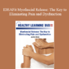 Justin Price - IDEAFit Myofascial Release: The Key to Eliminating Pain and Dysfunction