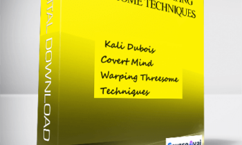 Kali Dubois- Covert Mind Warping Threesome Techniques