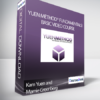 Kam Yuen and Marnie Greenberg - Yuen Method® Fundamentals! - Basic Video Course