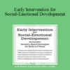 Karen Lea Hyche - Early Intervention for Social-Emotional Development: Successful Sensory-Based Strategies for Birth to 5 Years