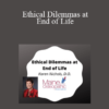 Karen Nichols - Ethical Dilemmas at End of Life