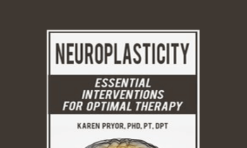 Karen Pryor - Neuroplasticity: Essential Interventions for Optimal Therapy