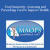 Karissa Merritt - Food Insecurity: Assessing and Prescribing Food to Improve Health