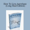 Karol Gajda - How To Live Anywhere (Long Haul Edition)