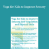 Kathee Cammisa - Yoga for Kids to Improve Sensory