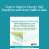 Kathee Cammisa - Yoga to Improve Sensory