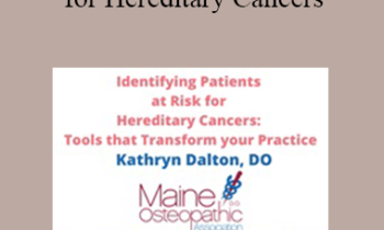 Kathryn Dalton - Identifying Patients At -Risk for Hereditary Cancers