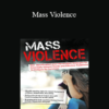 Kathryn Seifert - Mass Violence: Risk Identification and Intervention Strategies for Potentially Violent Clients and Effective Treatment Techniques for Survivors