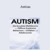 Kathy Morris - Autism: De-Escalate Meltdowns and Diffuse Explosive Behaviors in Children and Adolescents