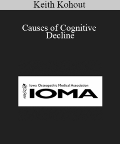 Keith Kohout - Causes of Cognitive Decline
