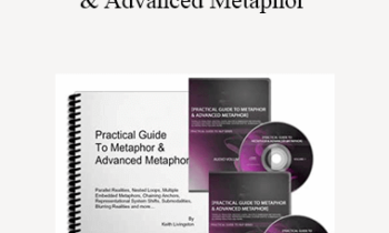 Keith Livingston - Practical Guide to Metaphor & Advanced Metaphor