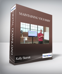 Kelly Starrett - Maintaining Your Body