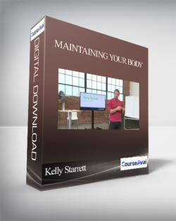 Kelly Starrett - Maintaining Your Body