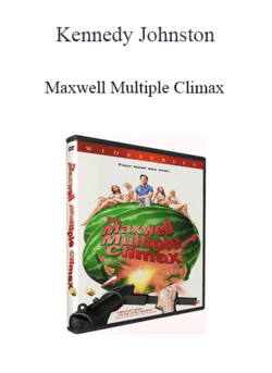 Kennedy Johnston - Maxwell Multiple Climax