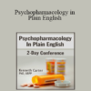 Kenneth Carter - Psychopharmacology in Plain English: 2-Day Conference