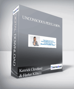 Kenrick Cleveland & Harlan Kilstein – Unconscious Persuasion.
