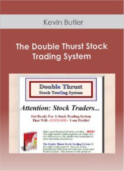 Kevin Butler - The Double Thurst Stock Trading System