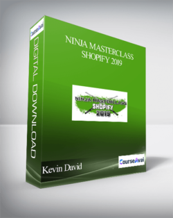 Kevin David – Ninja Masterclass Shopify 2019