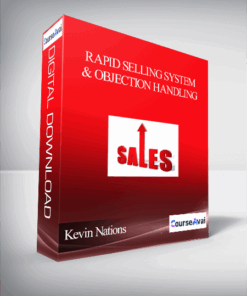 Kevin Nations – Rapid Selling System & Objection Handling