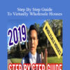 Khang Le - Step By Step Guide To Virtually Wholesale Houses 