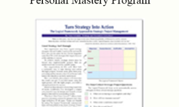 Terry Schmidt - Logical Framework Approach Personal Mastery Program