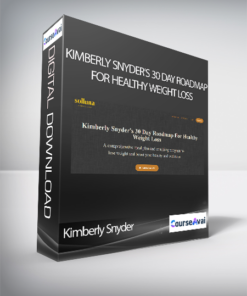 Kimberly Snyder - Kimberly Snyder's 30 Day Roadmap For Healthy Weight Loss