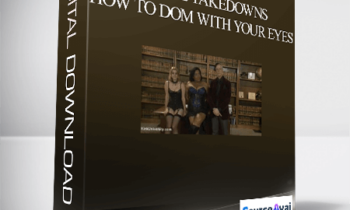 KinkUniversity- Visual Takedowns: How to Dom with Your Eyes