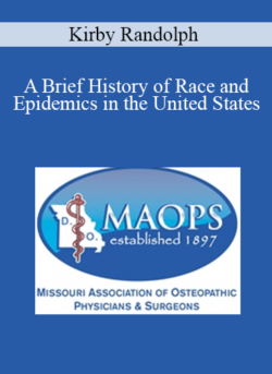 Kirby Randolph - A Brief History of Race and Epidemics in the United States