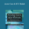 Kirsten Davin - Acute Care & ICU Rehab: Strategies for the Medically Complex Patient